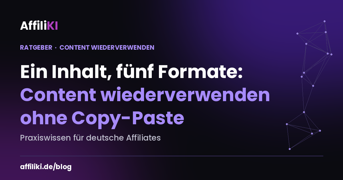 Ein Inhalt, fünf Formate: Content wiederverwenden ohne Copy-Paste